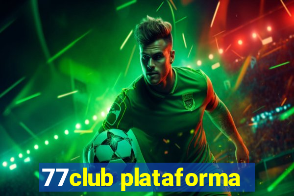 77club plataforma